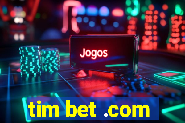 tim bet .com